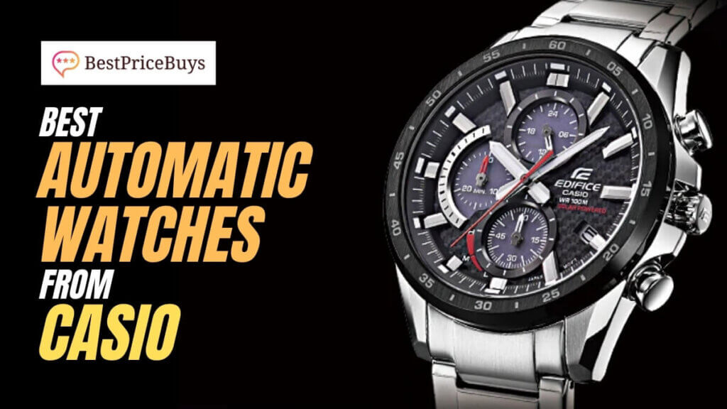 Best Casio Automatic Watches