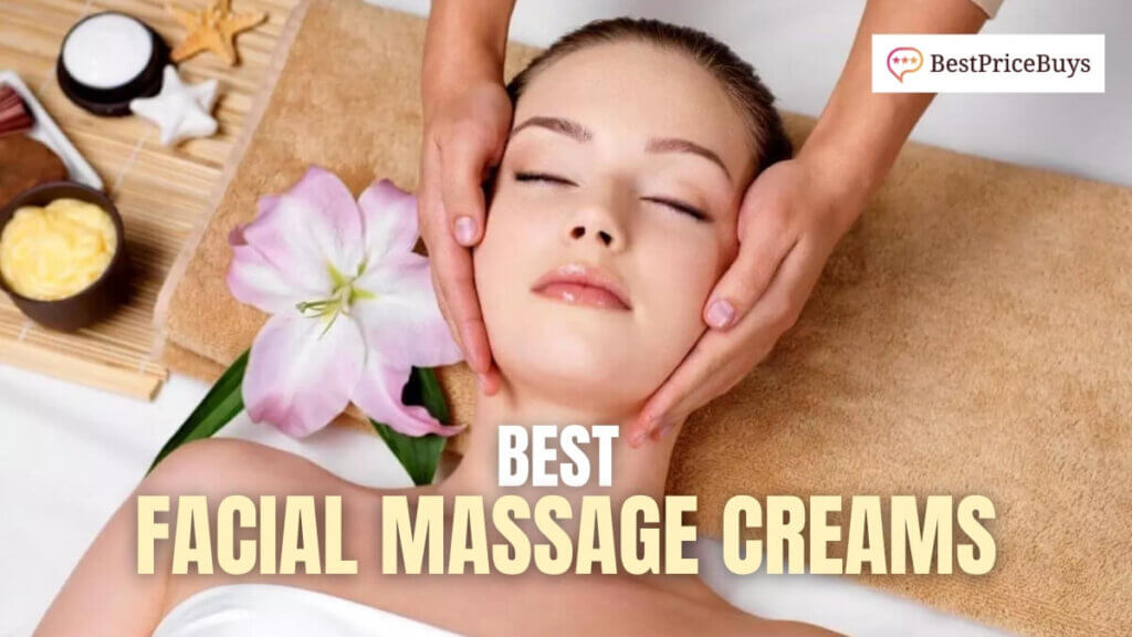 Best Facial Massage Creams