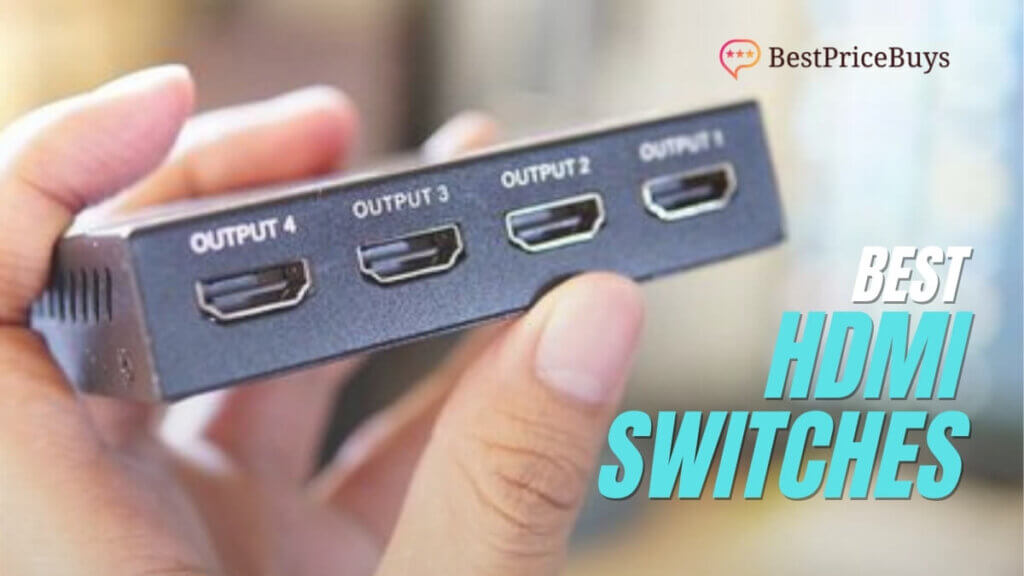Best HDMI Switches