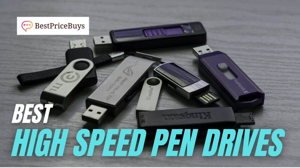 20 Best High Speed Pen Drives
