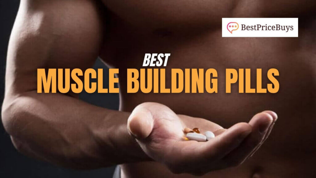 Best Muscle Building Pills