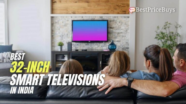 Top 10 Best 32-Inch Smart TVs in India