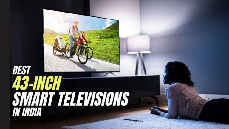 Top 10 Best 43-Inch Smart TVs in India