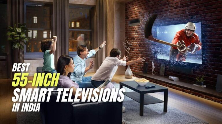 Top 10 Best 55-Inch Smart TVs in India