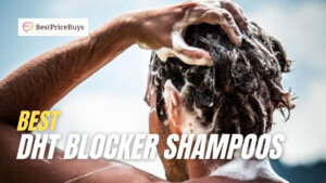 15 Best DHT Blocker Shampoos