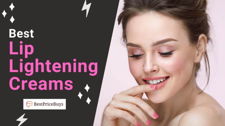 20 Best Lip Lightening Creams