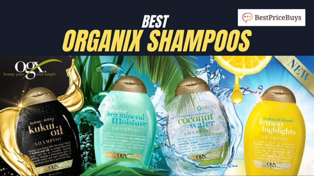 Best Organix Shampoos (OGX Shampoos)