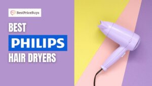 Best Philips Hair Dryers